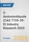 2-Aminoimidazole (CAS 7720-39-0) Industry Research 2025: Global and Regional Market Trends 2019-2024 and Forecast to 2029 - Product Thumbnail Image