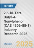 2,6-Di-Tert-Butyl-4-Nonylphenol (CAS 4306-88-1) Industry Research 2025: Global and Regional Market Trends 2019-2024 and Forecast to 2029- Product Image