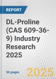 DL-Proline (CAS 609-36-9) Industry Research 2025: Global and Regional Market Trends 2019-2024 and Forecast to 2029- Product Image