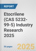 Etocrilene (CAS 5232-99-5) Industry Research 2025: Global and Regional Market Trends 2019-2024 and Forecast to 2029- Product Image