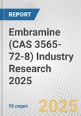 Embramine (CAS 3565-72-8) Industry Research 2025: Global and Regional Market Trends 2019-2024 and Forecast to 2029- Product Image