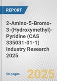 2-Amino-5-Bromo-3-(Hydroxymethyl)-Pyridine (CAS 335031-01-1) Industry Research 2025: Global and Regional Market Trends 2019-2024 and Forecast to 2029- Product Image