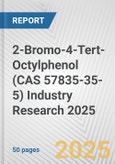 2-Bromo-4-Tert-Octylphenol (CAS 57835-35-5) Industry Research 2025: Global and Regional Market Trends 2019-2024 and Forecast to 2029- Product Image