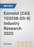 Esmolol (CAS 103598-03-4) Industry Research 2025: Global and Regional Market Trends 2019-2024 and Forecast to 2029- Product Image