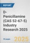 D-Penicillamine (CAS 52-67-5) Industry Research 2025: Global and Regional Market Trends 2019-2024 and Forecast to 2029 - Product Image