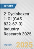 2-Cyclohexen-1-Ol (CAS 822-67-3) Industry Research 2025: Global and Regional Market Trends 2019-2024 and Forecast to 2029- Product Image