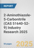 2-Aminothiazole-5-Carbonitrile (CAS 51640-52-9) Industry Research 2025: Global and Regional Market Trends 2019-2024 and Forecast to 2029- Product Image