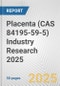 Placenta (CAS 84195-59-5) Industry Research 2025: Global and Regional Market Trends 2019-2024 and Forecast to 2029 - Product Image