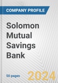 Solomon Mutual Savings Bank Fundamental Company Report Including Financial, SWOT, Competitors and Industry Analysis- Product Image