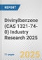 Divinylbenzene (CAS 1321-74-0) Industry Research 2025: Global and Regional Market Trends 2019-2024 and Forecast to 2029 - Product Image