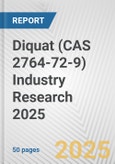 Diquat (CAS 2764-72-9) Industry Research 2025: Global and Regional Market Trends 2019-2024 and Forecast to 2029- Product Image