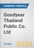 Goodyear Thailand Public Co. Ltd. Fundamental Company Report Including Financial, SWOT, Competitors and Industry Analysis- Product Image