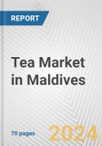 Tea Market in Maldives: Business Report 2024- Product Image