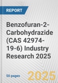 Benzofuran-2-Carbohydrazide (CAS 42974-19-6) Industry Research 2025: Global and Regional Market Trends 2019-2024 and Forecast to 2029- Product Image