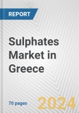 Sulphates Market in Greece: Business Report 2024- Product Image