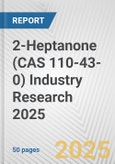 2-Heptanone (CAS 110-43-0) Industry Research 2025: Global and Regional Market Trends 2019-2024 and Forecast to 2029- Product Image