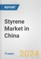 Styrene Market in China: Business Report 2024 - Product Thumbnail Image