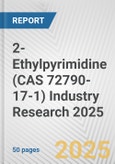 2-Ethylpyrimidine (CAS 72790-17-1) Industry Research 2025: Global and Regional Market Trends 2019-2024 and Forecast to 2029- Product Image