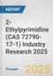 2-Ethylpyrimidine (CAS 72790-17-1) Industry Research 2025: Global and Regional Market Trends 2019-2024 and Forecast to 2029 - Product Image