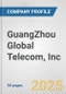 GuangZhou Global Telecom, Inc. Fundamental Company Report Including Financial, SWOT, Competitors and Industry Analysis - Product Thumbnail Image