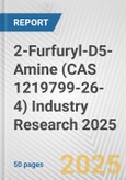 2-Furfuryl-D5-Amine (CAS 1219799-26-4) Industry Research 2025: Global and Regional Market Trends 2019-2024 and Forecast to 2029- Product Image