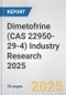 Dimetofrine (CAS 22950-29-4) Industry Research 2025: Global and Regional Market Trends 2019-2024 and Forecast to 2029 - Product Image