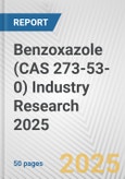 Benzoxazole (CAS 273-53-0) Industry Research 2025: Global and Regional Market Trends 2019-2024 and Forecast to 2029- Product Image