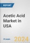 Acetic Acid Market in USA: 2017-2023 Review and Forecast to 2027 - Product Thumbnail Image