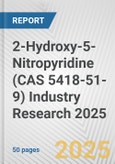 2-Hydroxy-5-Nitropyridine (CAS 5418-51-9) Industry Research 2025: Global and Regional Market Trends 2019-2024 and Forecast to 2029- Product Image