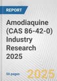 Amodiaquine (CAS 86-42-0) Industry Research 2025: Global and Regional Market Trends 2019-2024 and Forecast to 2029- Product Image