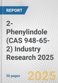 2-Phenylindole (CAS 948-65-2) Industry Research 2025: Global and Regional Market Trends 2019-2024 and Forecast to 2029- Product Image