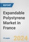 Expandable Polystyrene Market in France: 2017-2023 Review and Forecast to 2027 - Product Image