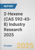 2-Hexene (CAS 592-43-8) Industry Research 2025: Global and Regional Market Trends 2019-2024 and Forecast to 2029- Product Image