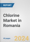 Chlorine Market in Romania: 2017-2023 Review and Forecast to 2027- Product Image