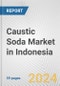 Caustic Soda Market in Indonesia: 2017-2023 Review and Forecast to 2027 - Product Thumbnail Image