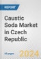 Caustic Soda Market in Czech Republic: 2017-2023 Review and Forecast to 2027 - Product Thumbnail Image