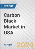 Carbon Black Market in USA: 2018-2023 Review and Forecast to 2028- Product Image