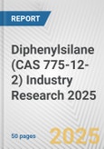 Diphenylsilane (CAS 775-12-2) Industry Research 2025: Global and Regional Market Trends 2019-2024 and Forecast to 2029- Product Image