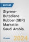 Styrene-Butadiene Rubber (SBR) Market in Saudi Arabia: 2017-2023 Review and Forecast to 2027 - Product Thumbnail Image