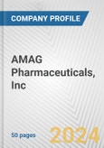 AMAG Pharmaceuticals, Inc. Fundamental Company Report Including Financial, SWOT, Competitors and Industry Analysis- Product Image