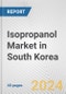 Isopropanol Market in South Korea: 2017-2023 Review and Forecast to 2027 - Product Thumbnail Image