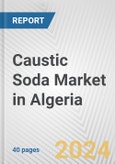 Caustic Soda Market in Algeria: 2017-2023 Review and Forecast to 2027- Product Image