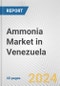 Ammonia Market in Venezuela: 2018-2023 Review and Forecast to 2028 - Product Thumbnail Image