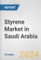 Styrene Market in Saudi Arabia: 2018-2023 Review and Forecast to 2028 - Product Image
