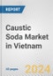 Caustic Soda Market in Vietnam: 2017-2023 Review and Forecast to 2027 - Product Thumbnail Image