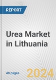 Urea Market in Lithuania: 2017-2023 Review and Forecast to 2027- Product Image