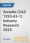 Annatto (CAS 1393-63-1) Industry Research 2025: Global and Regional Market Trends 2019-2024 and Forecast to 2029 - Product Image