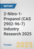 2-Nitro-1-Propanol (CAS 2902-96-7) Industry Research 2025: Global and Regional Market Trends 2019-2024 and Forecast to 2029- Product Image