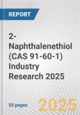 2-Naphthalenethiol (CAS 91-60-1) Industry Research 2025: Global and Regional Market Trends 2019-2024 and Forecast to 2029- Product Image