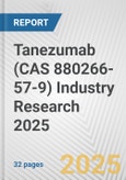 Tanezumab (CAS 880266-57-9) Industry Research 2025: Global and Regional Market Trends 2019-2024 and Forecast to 2029- Product Image